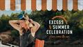 Excess Summer Celebration 2025